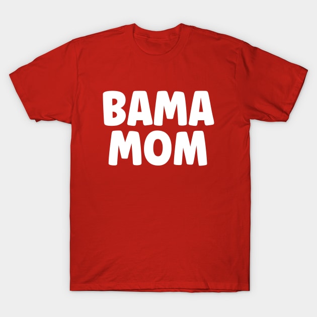 Bama Mom T-Shirt by BDAZ